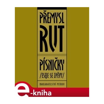 Písničky - eseje se zpěvy - Přemysl Rut