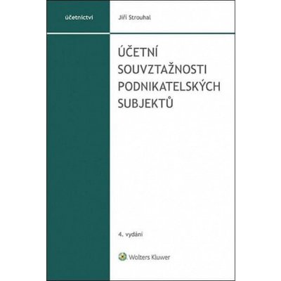 Jiří Strouhal: Účetní souvztažnosti podnikatelských subjektů – Hledejceny.cz