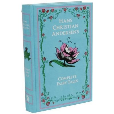 The Complete Fairy Tales - Hans Christian Andersen, Kenneth C. Mondschein