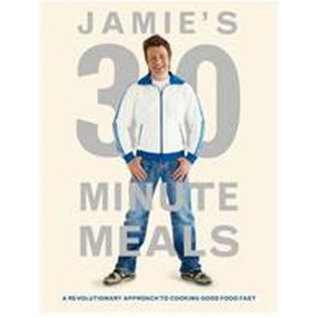 JAMIE'S 30 MINUTE MEALS - JAMIE'S 30 MINUTE MEALS