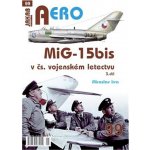 AERO 99 MiG-15bis v čs. vojenském letectvu 3. díl - Miroslav Irra – Hledejceny.cz