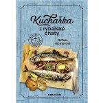 Kuchařka z rybářské chaty - Nataša Richterová – Hledejceny.cz