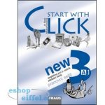 Start with Click NEW 3 - pracovní sešit /A1/ - šádek Jíří, Karásková Miluška – Hledejceny.cz