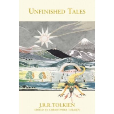 Unfinished Tales - Tolkien J. R. R. – Hledejceny.cz