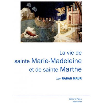 Vie de sainte Marie-Madeleine et de sainte Marthe – Hledejceny.cz