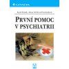 Elektronická kniha První pomoc v psychiatrii - Dušek Karel, Večeřová-Procházková Alena