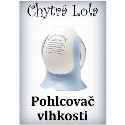 Chytrá Lola Pohlcovač vlhkosti vejce PV01 – Zbozi.Blesk.cz