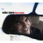 Stern Mike - These Times CD – Hledejceny.cz