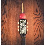The One Man Blues Rock Band - Steve Hill CD – Hledejceny.cz