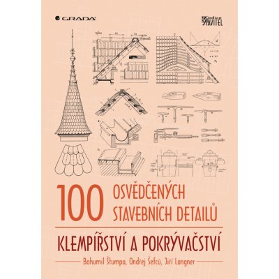 100 osvědčených stavebních detailů klempířství a pokrývačství