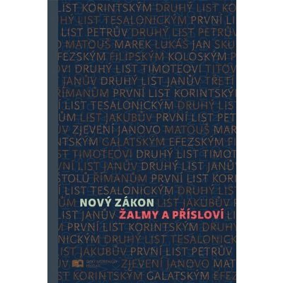 Česká biblická společnost Nový zákon XL - žalmy a přísloví – Hledejceny.cz