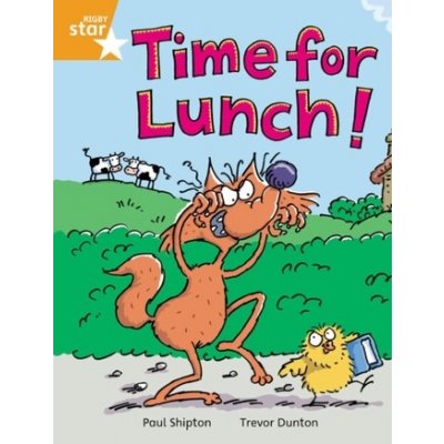 Rigby Star Independent Orange Reader 2: Time for Lunch - Shipton Paul – Hledejceny.cz