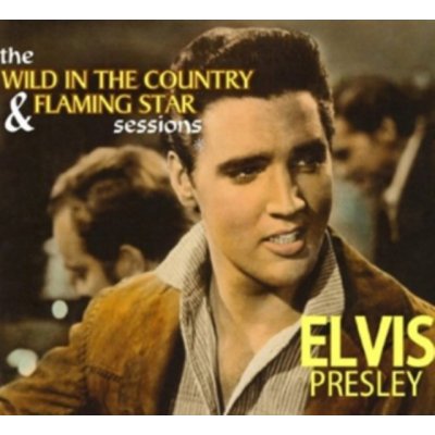 Presley Elvis - Wild In The Country & Flaming Star Sessions CD – Zbozi.Blesk.cz