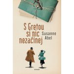 S Gretou si nic nezačínej - Susanne Abel – Zboží Mobilmania