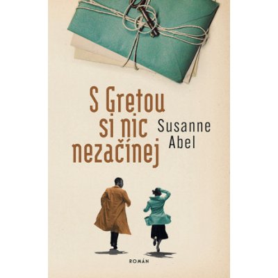 S Gretou si nic nezačínej - Susanne Abel – Zboží Mobilmania