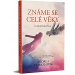 Známe se celé věky čili osudové vztahy - Andrea Homolová – Zboží Dáma