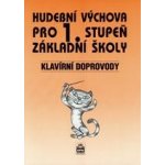 Hudební výchova pro 1. stupeň základní školy - Klavírní doprovod - Lišková Marie – Hledejceny.cz