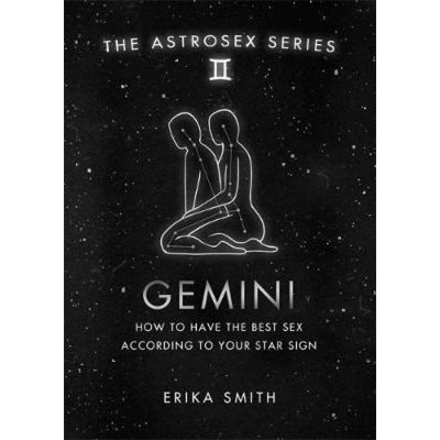 Astrosex: Gemini - Erika W. Smith – Hledejceny.cz