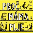 Proč máma pije - Gill Sims