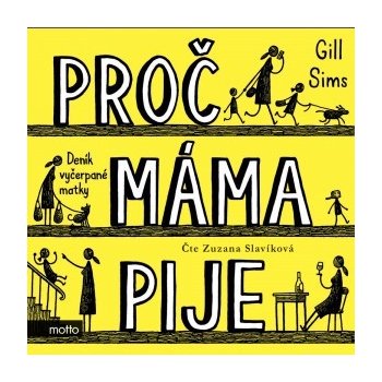 Proč máma pije - Gill Sims