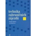 Technika zahraničních zájezdů – farková Blanka.Kunešová Eva – Hledejceny.cz