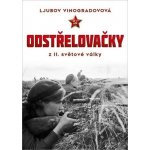 Odstřelovačky z II. světové války - Ljubov Vinogradovová – Hledejceny.cz