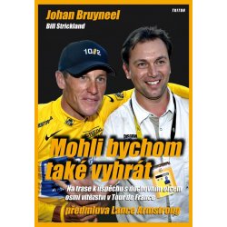 Mohli bychom také vyhrát - Bill Strickland, Johan Bruyneel