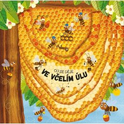 Co se děje ve včelím úlu - Petra Bartíková, Martin Šojdr ilustrátor