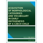 Acquisition of morphological categories and vocabulary in early ontogenesis of Czech child – Zboží Mobilmania