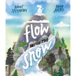 Flow with the Snow - Robert Tregoning – Hledejceny.cz