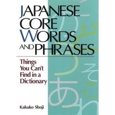 Japanese Core Words and Phrases - K. Shoji