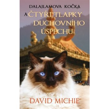 Dalajlamova kočka a čtyři tlapky duchovního úspěchu - David Michie