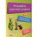 Průvodce anglickým jazykem - aneb Co byste měli znát z anglické gramatiky - Juraj Belán, Aleš Leznar