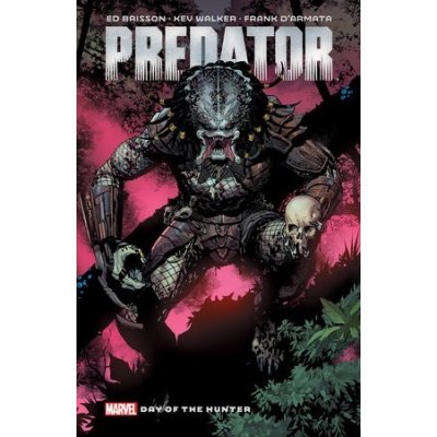 Predator By Ed Brisson Vol. 1: Day Of The Hunter – Sleviste.cz