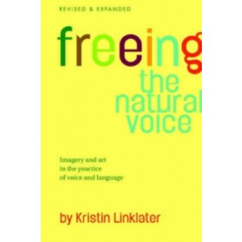Freeing the Natural Voice - K. Linklater