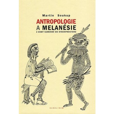 Antropologie a Melanésie Martin Soukup