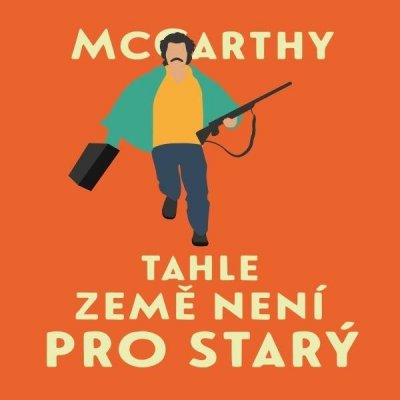 Tahle země není pro starý - Cormac McCarthy – Hledejceny.cz