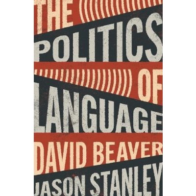 The Politics of Language Beaver DavidPevná vazba – Zbozi.Blesk.cz