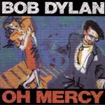 Dylan Bob - Oh Mercy LP – Hledejceny.cz