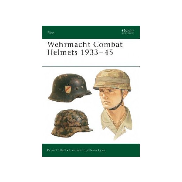 Wehrmacht Combat Helmets 1933-45 - B. Bell od 472 Kč - Heureka.cz