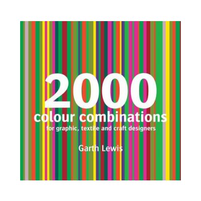 2000 Colour Combinations : For Graphic, Web, Textile and Craft Designers - Garth – Zboží Mobilmania