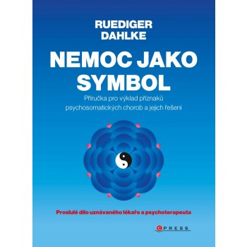 Nemoc jako symbol - Ruediger Dahlke