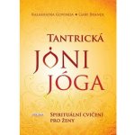 Tantrická jóny jóga - Spirituální cvičení pro ženy – Zbozi.Blesk.cz