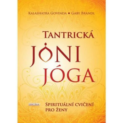 Tantrická jóny jóga - Spirituální cvičení pro ženy – Zboží Mobilmania