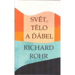 Svět, tělo a ďábel - Richard Rohr – Hledejceny.cz