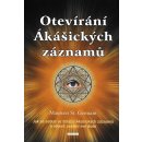 Otevírání Ákášických záznamů - Jak se setkat se Strážci Ákášických záznamů?a objevit poslání své duše - Germain Maureen St.