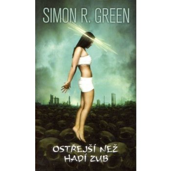 Ostřejší než hadí zub - Simon R. Green