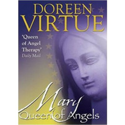 Mary Queen of Angels Doreen Virtue – Sleviste.cz