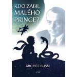 Kdo zabil malého prince? - Michel Bussi – Hledejceny.cz