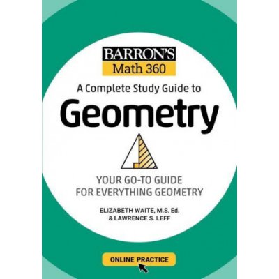 Barrons Math 360: A Complete Study Guide to Geometry with Online Practice Leff Lawrence S.Paperback – Zbozi.Blesk.cz